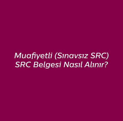 Muafiyetli SRC Belgesi