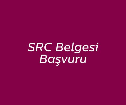 SRC Belgesi Başvuru